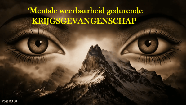 post-ro-34-mentale-weerbaarheid-gedurende-krijgsgevangenschap